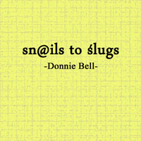 Snails To Slugs (2012)