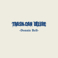 Trash Can Deluxe (2012)